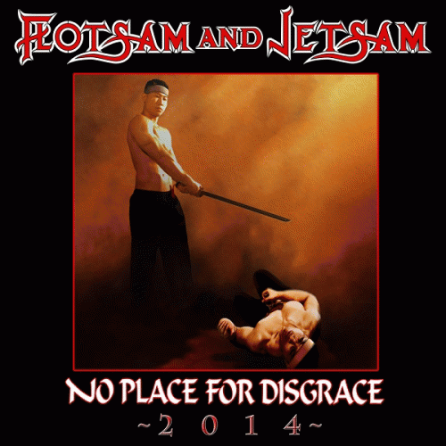 Flotsam And Jetsam : No Place for Disgrace - 2014